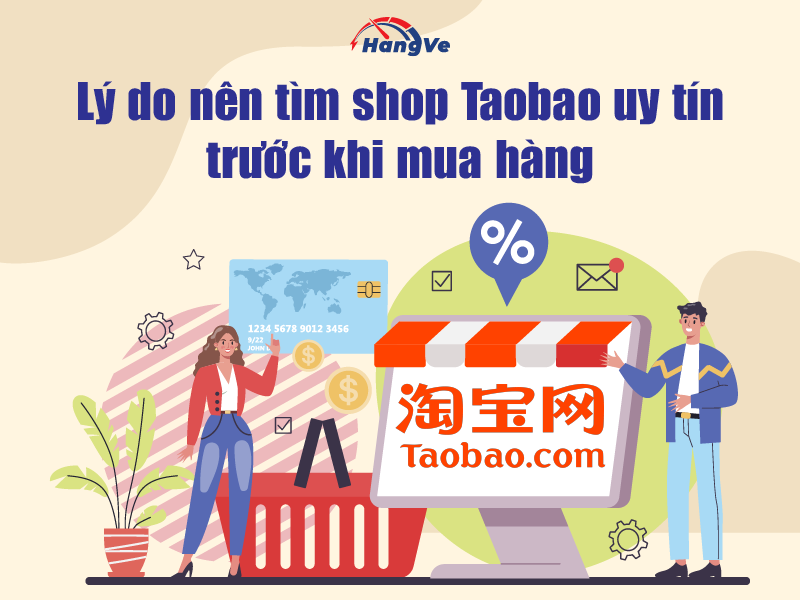 Lý do nên tìm shop Taobao uy tín trước khi mua hàng