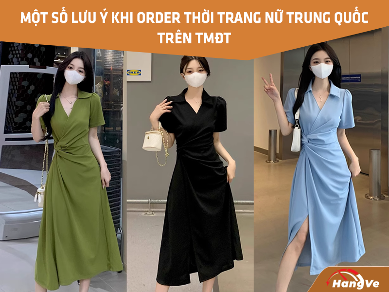 Một số lưu ý khi order thời trang nữ Trung Quốc trên TMĐT