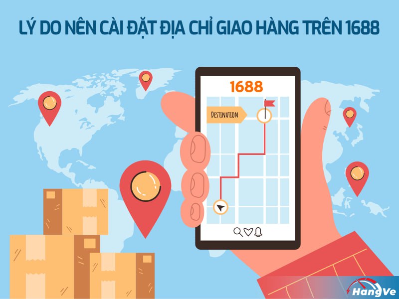 Lý do nên cài đặt địa chỉ giao hàng trên 1688