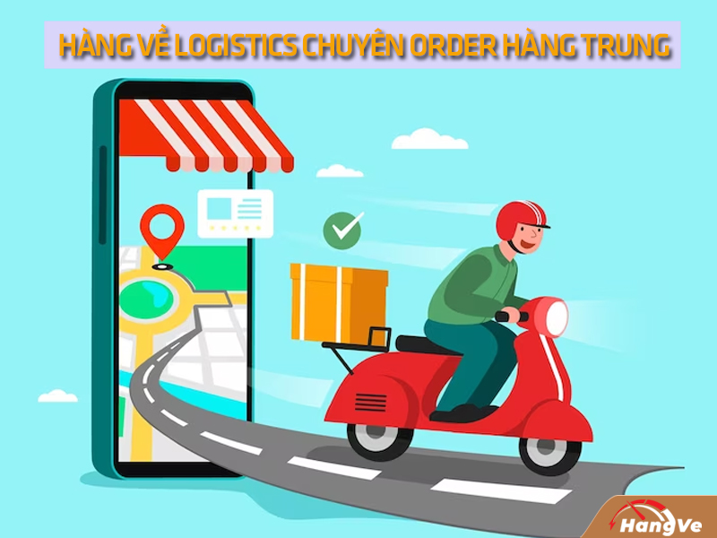 Hàng Về Logistics, nơi bạn có thể yên tâm đặt hàng