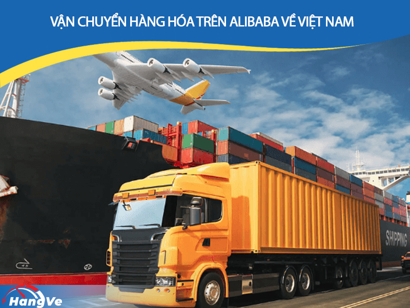 Hàng Về Logistics chuyên nhận vận chuyển hàng Trung Việt