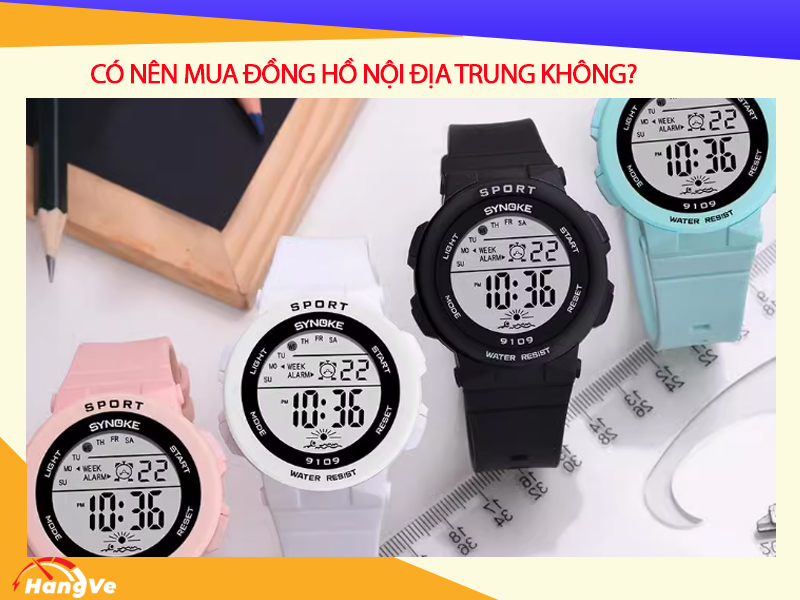 Có nên mua đồng hồ nội địa Trung không?