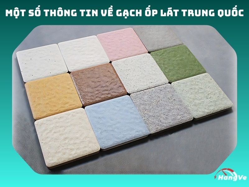 Một số thông tin về gạch ốp lát Trung Quốc