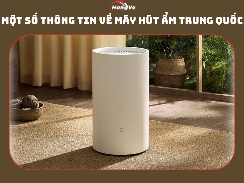 Một số thông tin về máy hút ẩm Trung Quốc