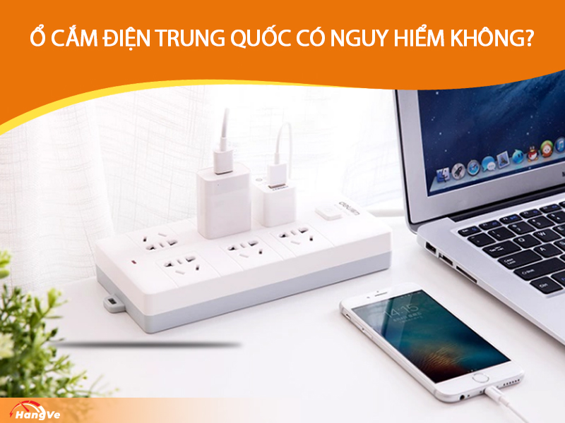 Ổ cắm điện nội địa Trung Quốc có nguy hiểm không?