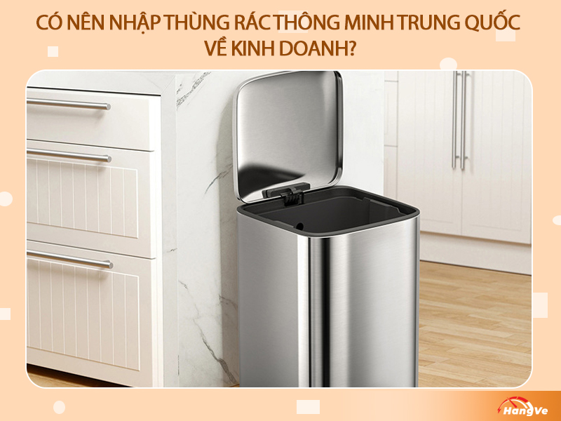 Có nên nhập thùng rác thông minh Trung Quốc về kinh doanh?