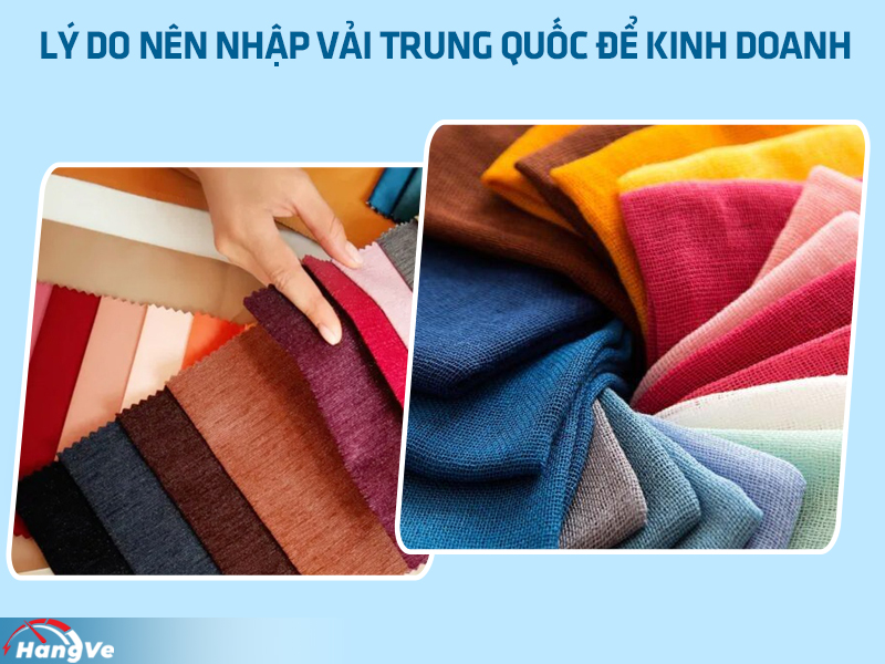 Lý do nên nhập vải Trung Quốc để kinh doanh