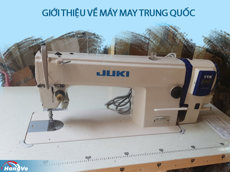 Giới thiệu về máy may nội địa Trung Quốc