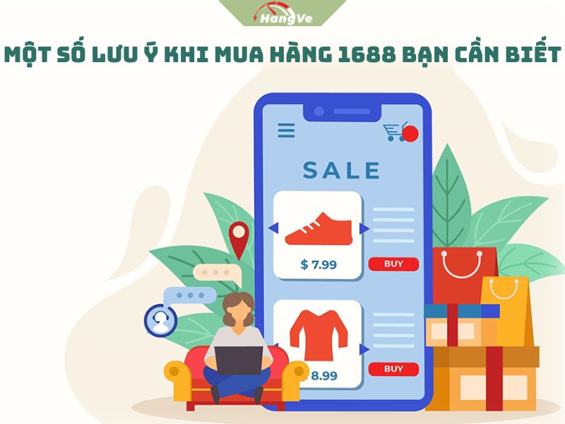Một số lưu ý khi mua hàng 1688 bạn cần biết