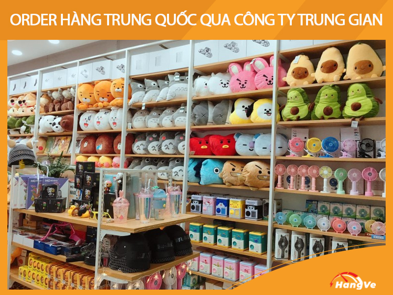 Order hàng Trung Quốc tận gốc qua công ty trung gian