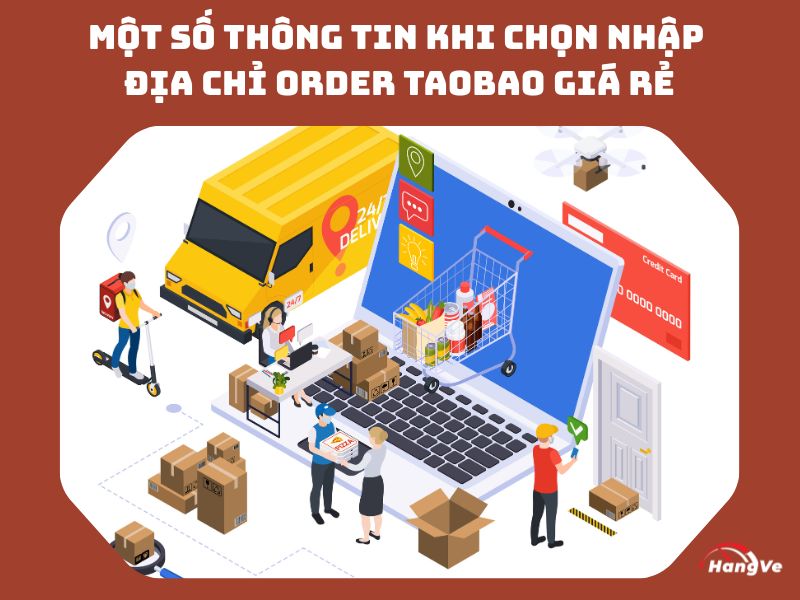 Một số thông tin khi chọn nhập địa chỉ order Taobao giá rẻ