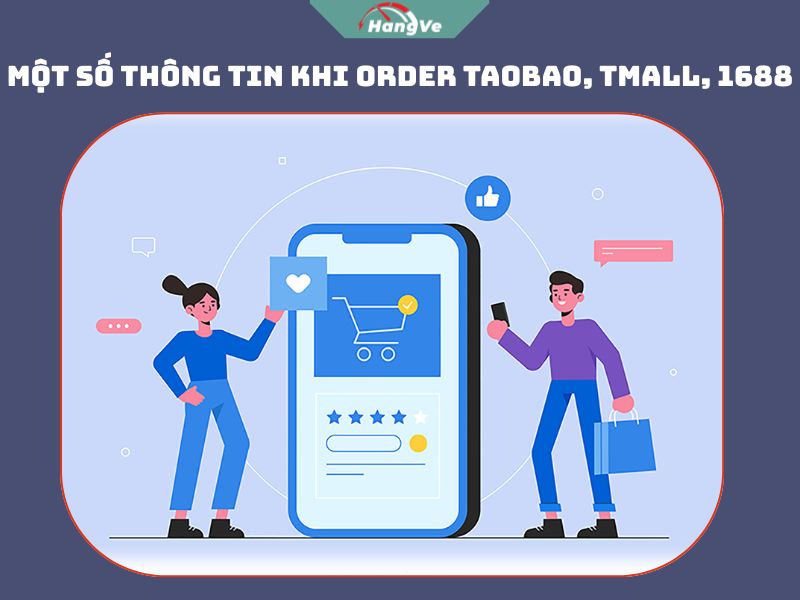 Một số thông tin khi order Taobao, Tmall, 1688
