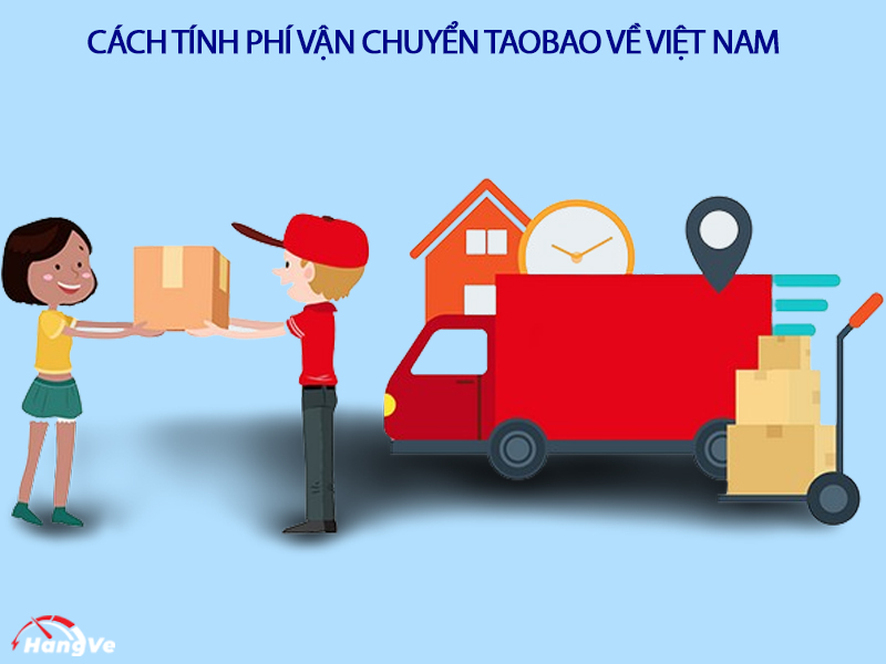 Cách tính phí vận chuyển Taobao về Việt Nam