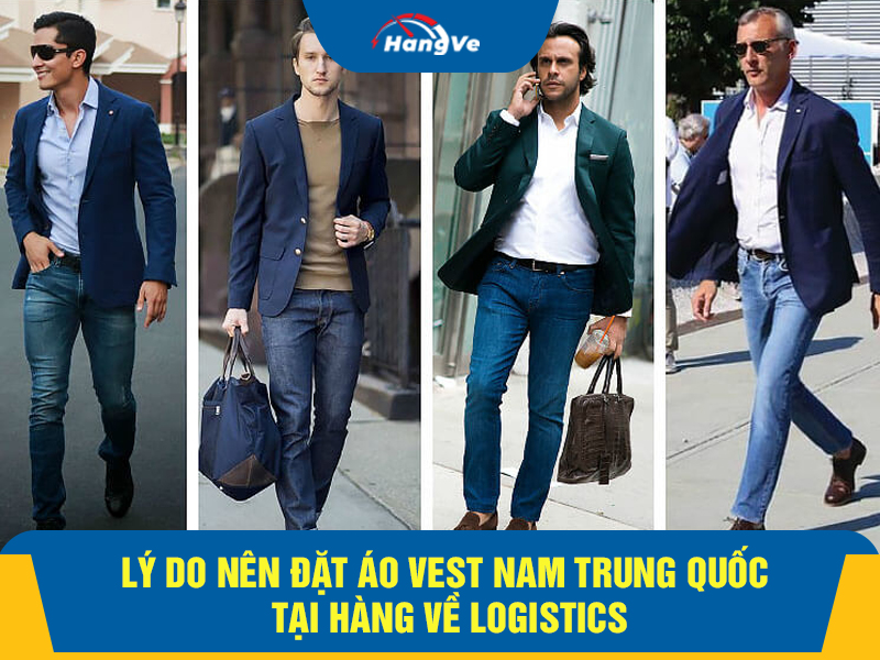 Lý do nên đặt áo vest nam Trung Quốc tại Hàng Về Logistics