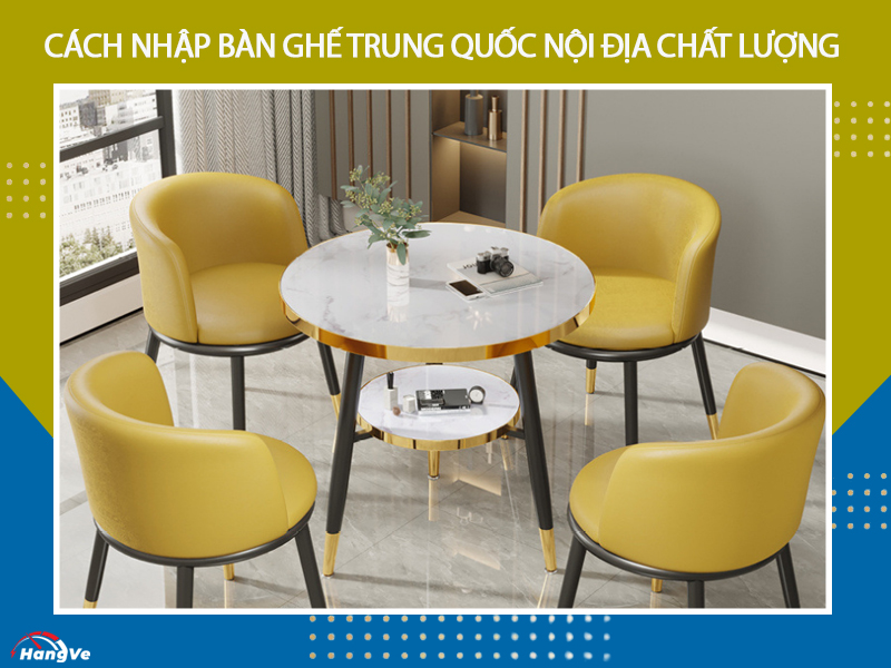 Ưu điểm khi mua bàn ghế Trung Quốc