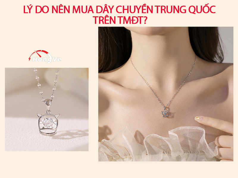 Lý do nên mua dây chuyền Trung Quốc trên TMĐT?