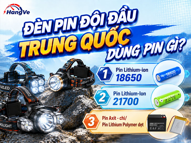 Đèn pin đội đầu Trung Quốc dùng pin gì?