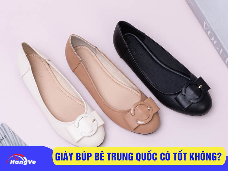 Giày búp bê Trung Quốc có tốt không?