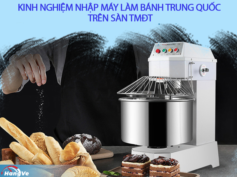 Kinh nghiệm nhập máy làm bánh Trung Quốc trên sàn TMĐT