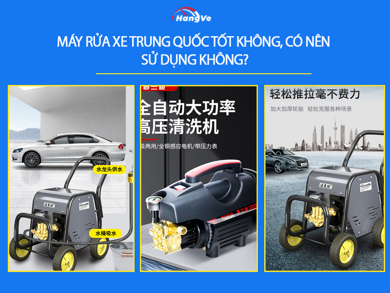 Máy rửa xe Trung Quốc tốt không, có nên sử dụng không?