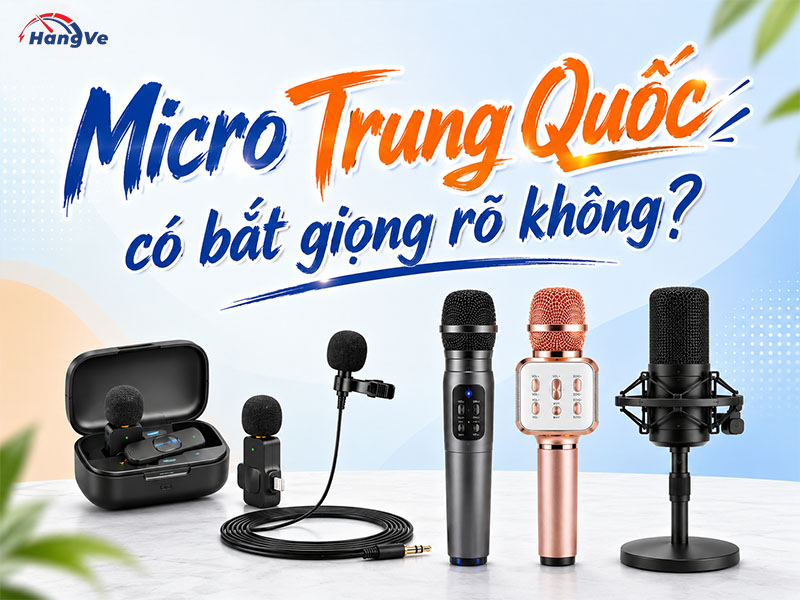 Micro Trung Quốc có bắt giọng rõ không?