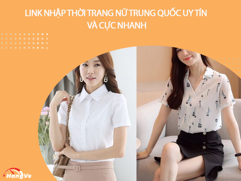 Link nhập thời trang nữ Trung Quốc uy tín và cực nhanh