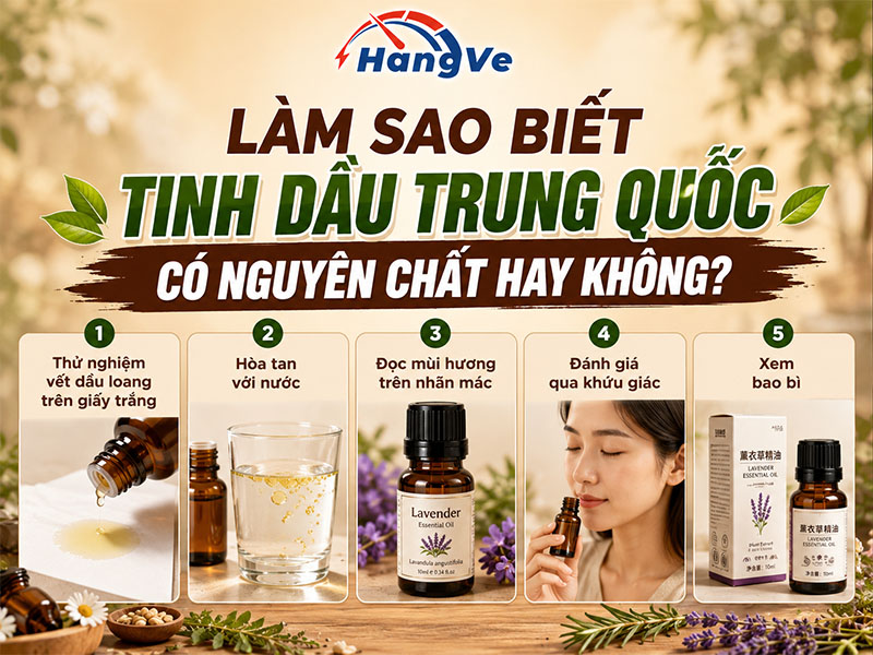 Làm sao biết tinh dầu Trung Quốc có nguyên chất hay không?