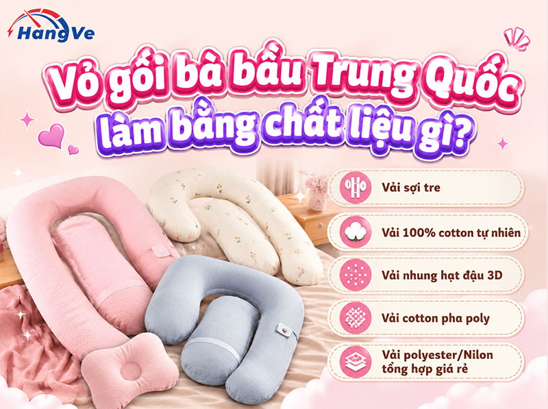 Vỏ gối bà bầu Trung Quốc làm bằng chất liệu gì?