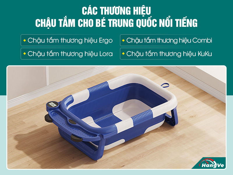 Dắt túi kinh nghiệm chọn mua chậu tắm cho bé Trung Quốc chất lượng, phù hợp