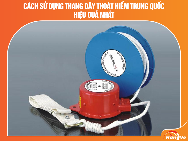 Cách sử dụng thang dây thoát hiểm Trung Quốc hiệu quả nhất