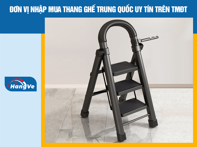 Đơn vị nhập mua thang ghế Trung Quốc uy tín trên TMĐT
