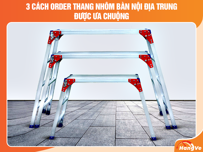 Thang nhôm bàn Trung Quốc - 3 điều cần biết trước khi nhập mua - Hàng về