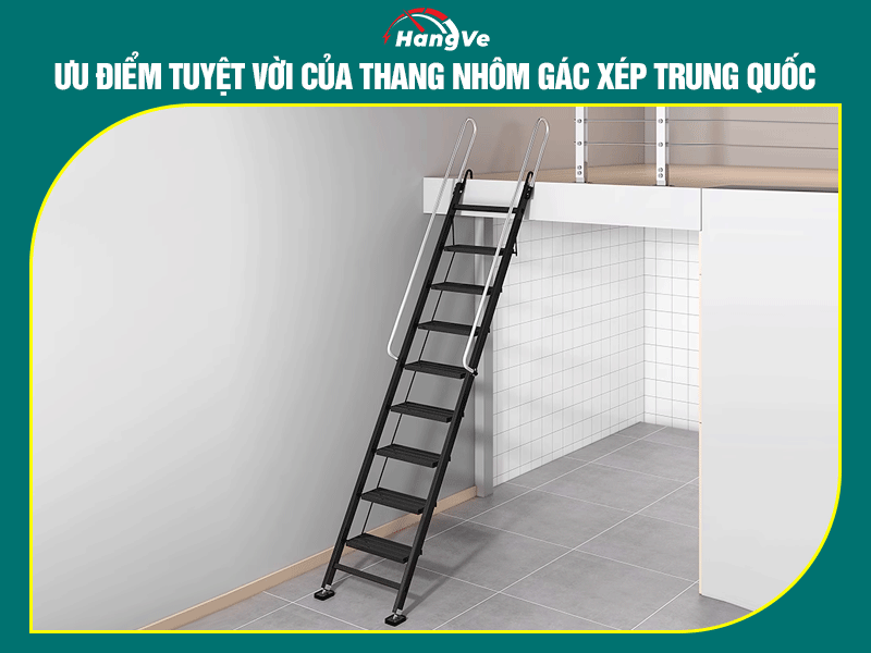 Ưu điểm tuyệt vời của thang nhôm gác xép Trung Quốc