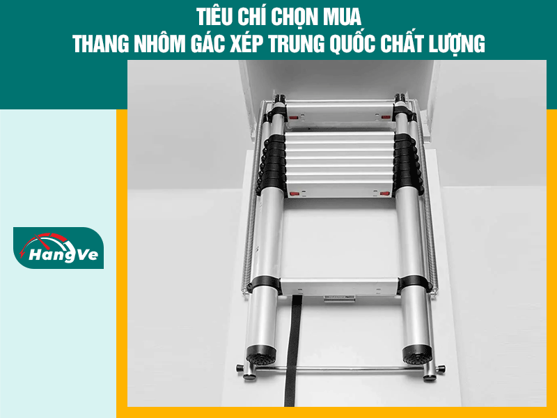 Tiêu chí chọn mua thang nhôm gác xép Trung Quốc chất lượng
