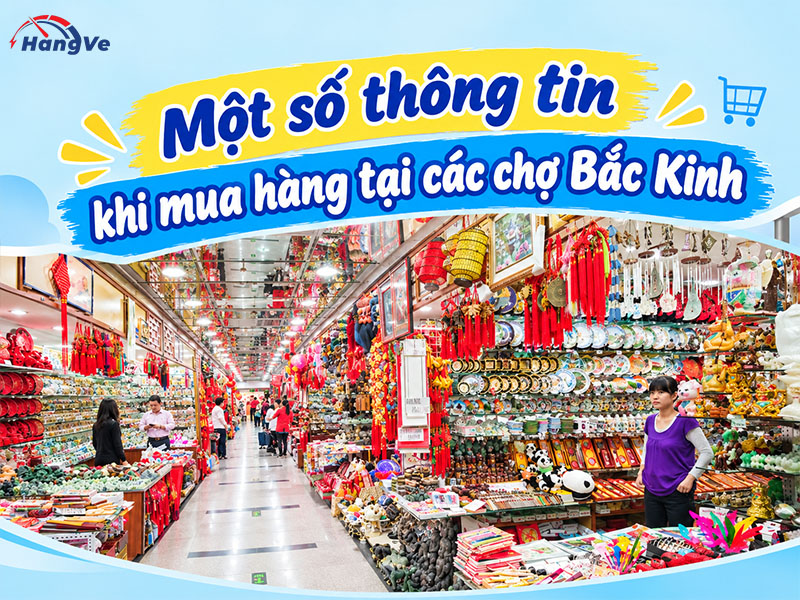 Một số thông tin khi mua hàng tại các chợ Bắc Kinh