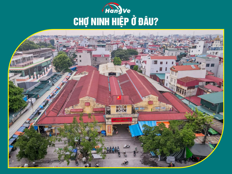Chợ Ninh Hiệp ở đâu?