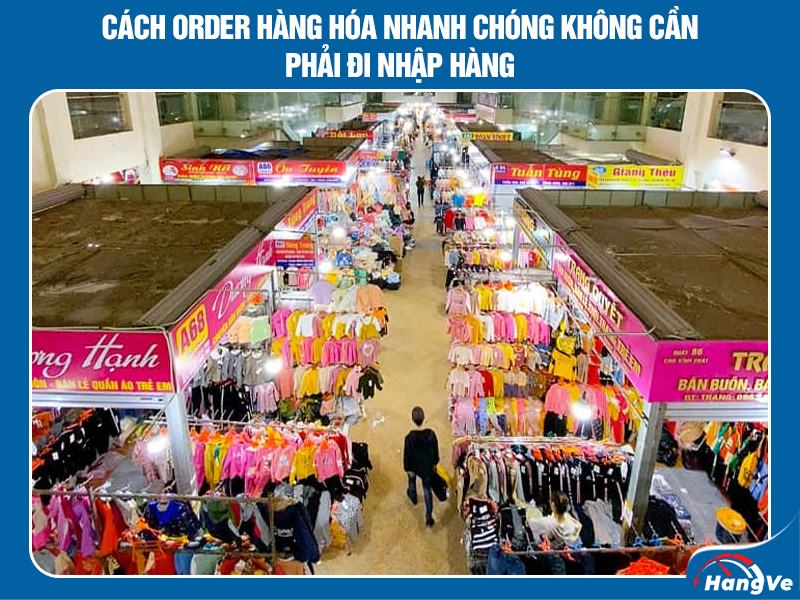Cách order hàng hóa nhanh chóng không cần phải đi nhập hàng