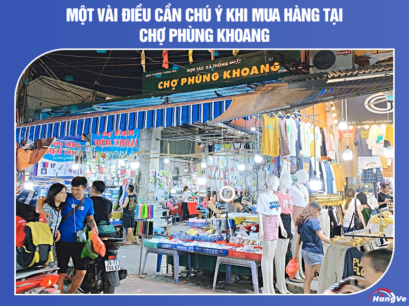 Một vài điều cần chú ý khi mua hàng tại chợ Phùng Khoang