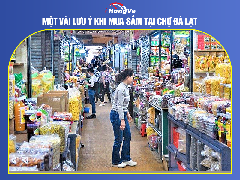 Một vài lưu ý khi mua sắm tại chợ Đà Lạt