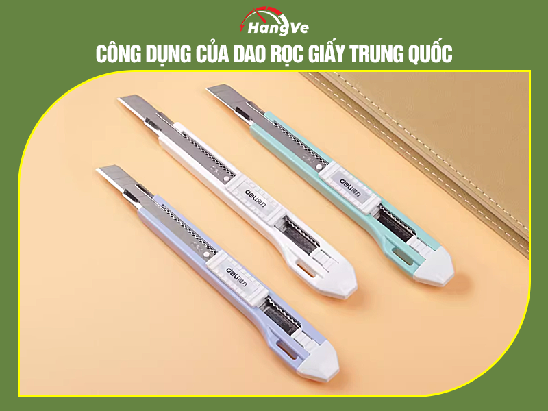 Công dụng của dao rọc giấy Trung Quốc
