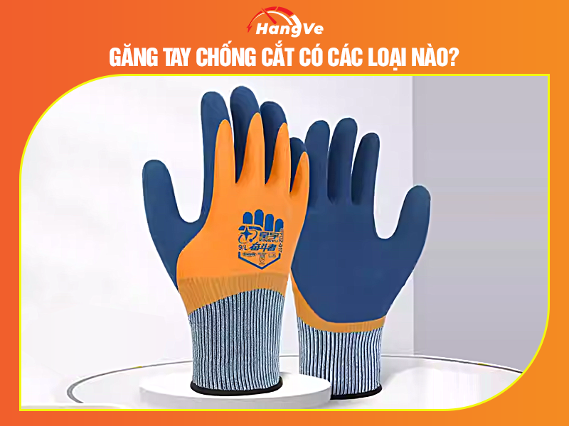 Găng tay chống cắt có các loại nào?