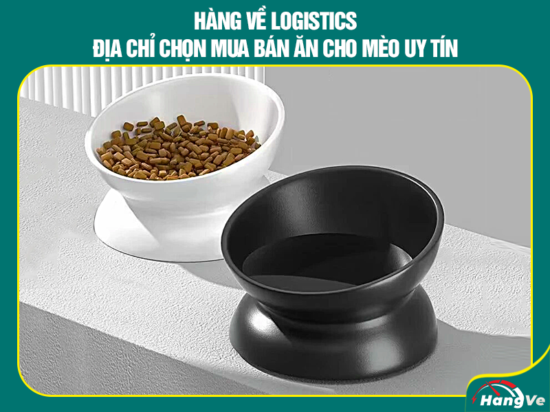 Hàng Về Logistics - Địa chỉ chọn mua bán ăn cho mèo uy tín