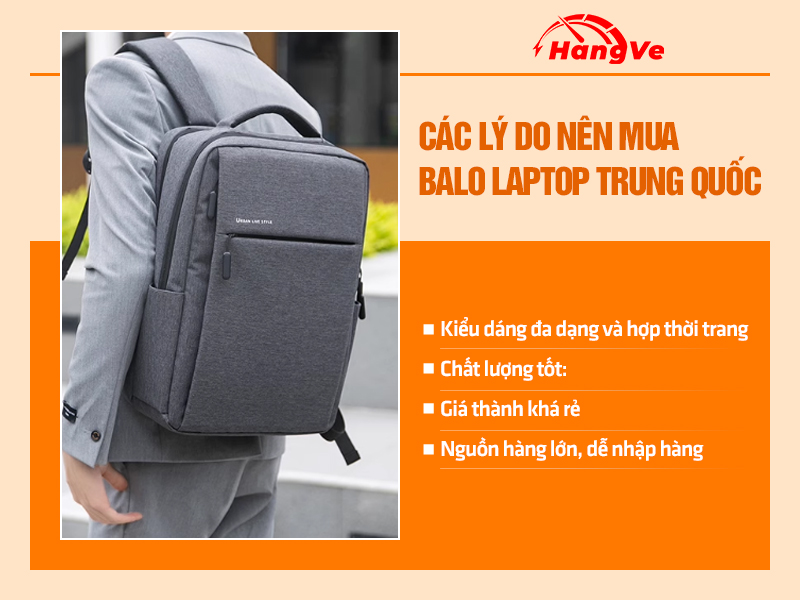 Các lý do nên mua balo laptop Trung Quốc về sử dụng, kinh doanh