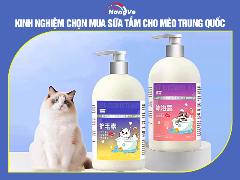 Kinh nghiệm chọn mua sữa tắm cho mèo Trung Quốc