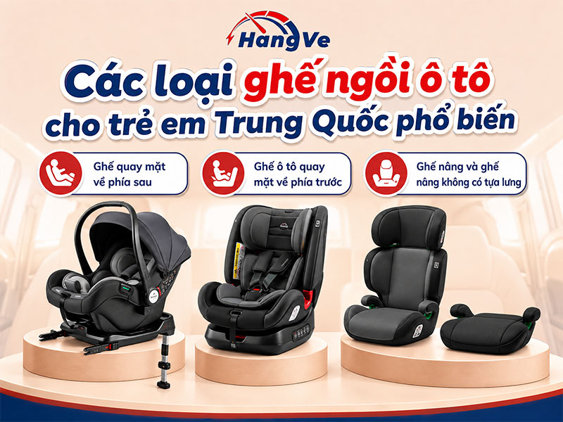 Các loại ghế ngồi ô tô cho trẻ em Trung Quốc phổ biến