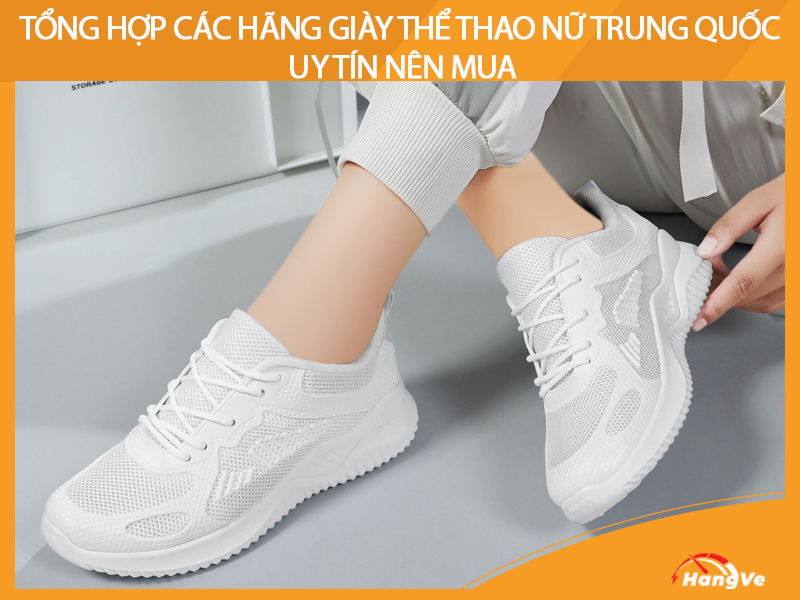 Tổng hợp các hãng giày thể thao nữ Trung Quốc uy tín nên mua