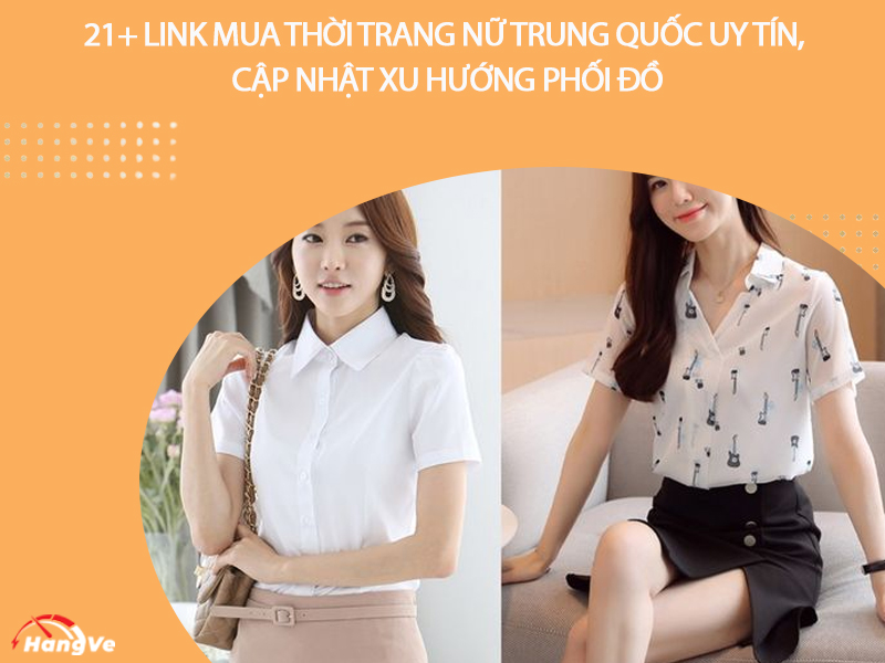 21+ link mua thời trang nữ Trung Quốc uy tín, cập nhật xu hướng phối đồ