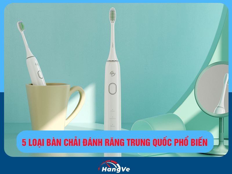 5 loại bàn chải đánh răng Trung Quốc phổ biến nên kinh doanh
