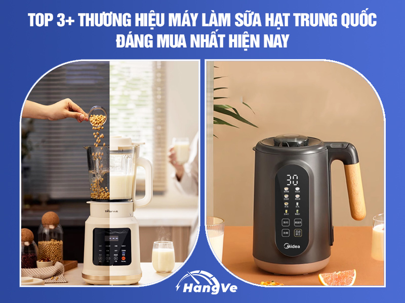 Máy làm sữa hạt Trung Quốc