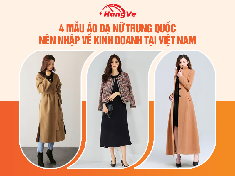 4 mẫu áo dạ nữ Trung Quốc nên nhập về kinh doanh tại Việt Nam